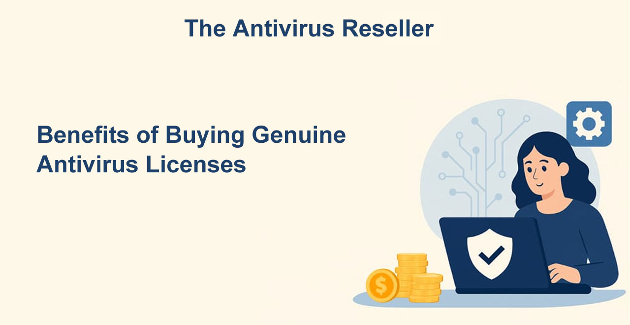 Benefits of Buying Genuine Antivirus Licenses